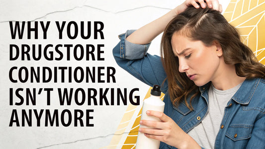 why drugstore conditioner isn’t working