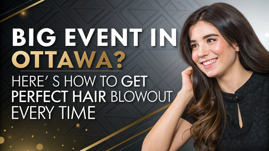 best blowouts and updos ottawa