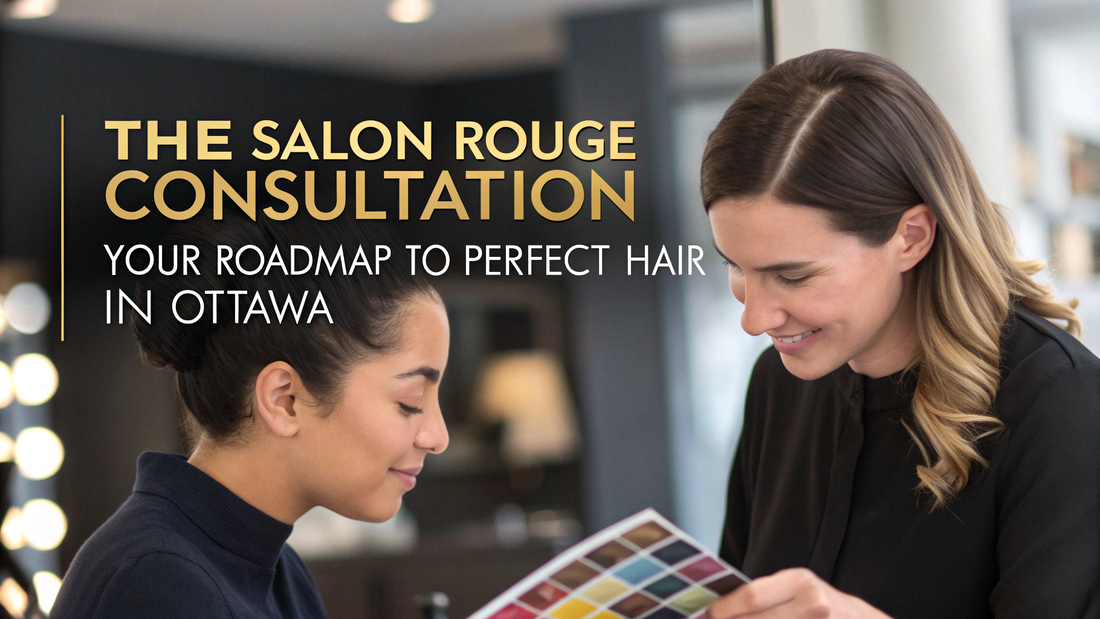 what to expect in a salon rouge hair consultation ottawa